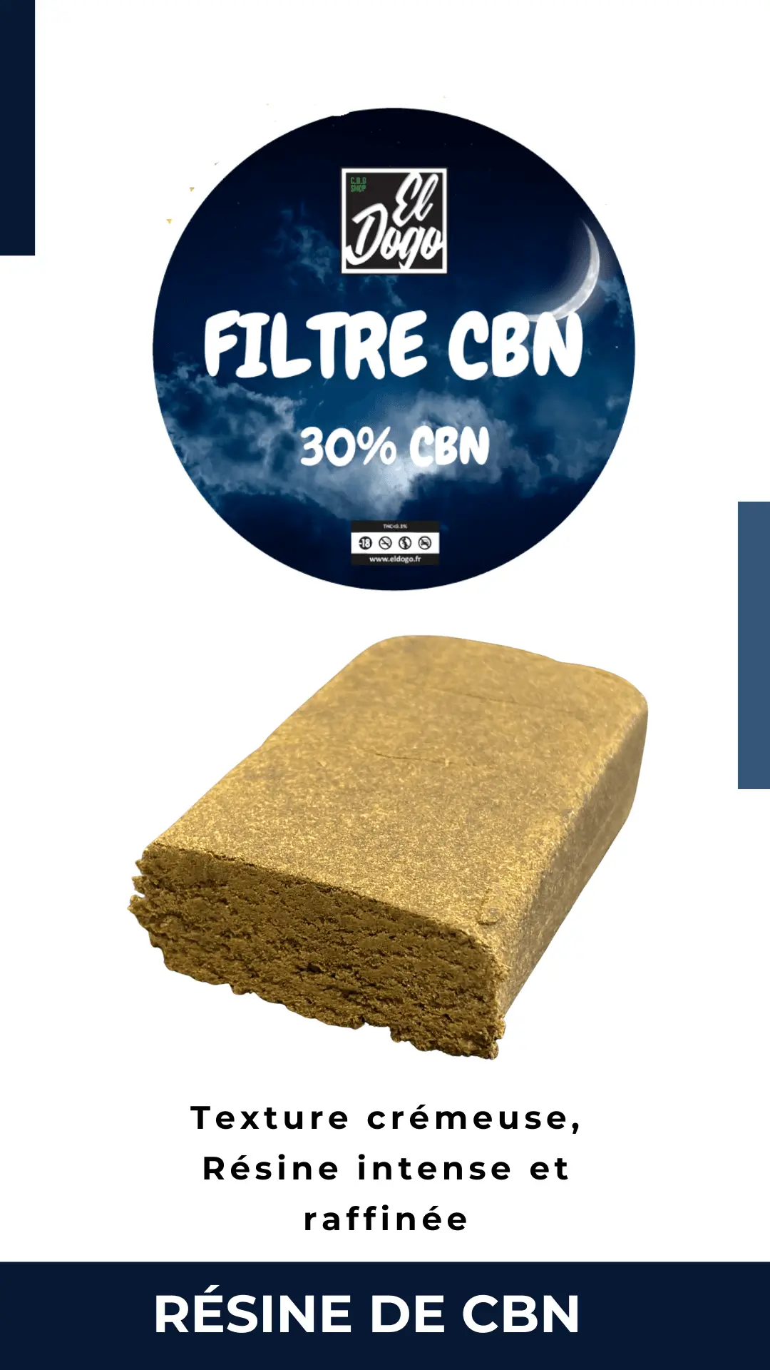 Resine CBD Filtre CBN El Dogo